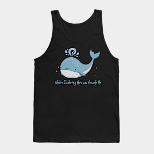 funny whales Blubbering their way through life Tank Top